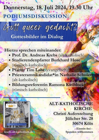 Flyer: Donnerstag, 18. Juli 2024, 19.30 Uhr
Podiumsdiskussion: Gott queer gedacht? Gottesbilder im Dialog