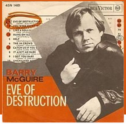 Eine Collage aus dem LP-Cover Eve of Destruction mit dem rot eingekreisten gleichnamigen Titelsong und einem Forto von Barry McGuire.